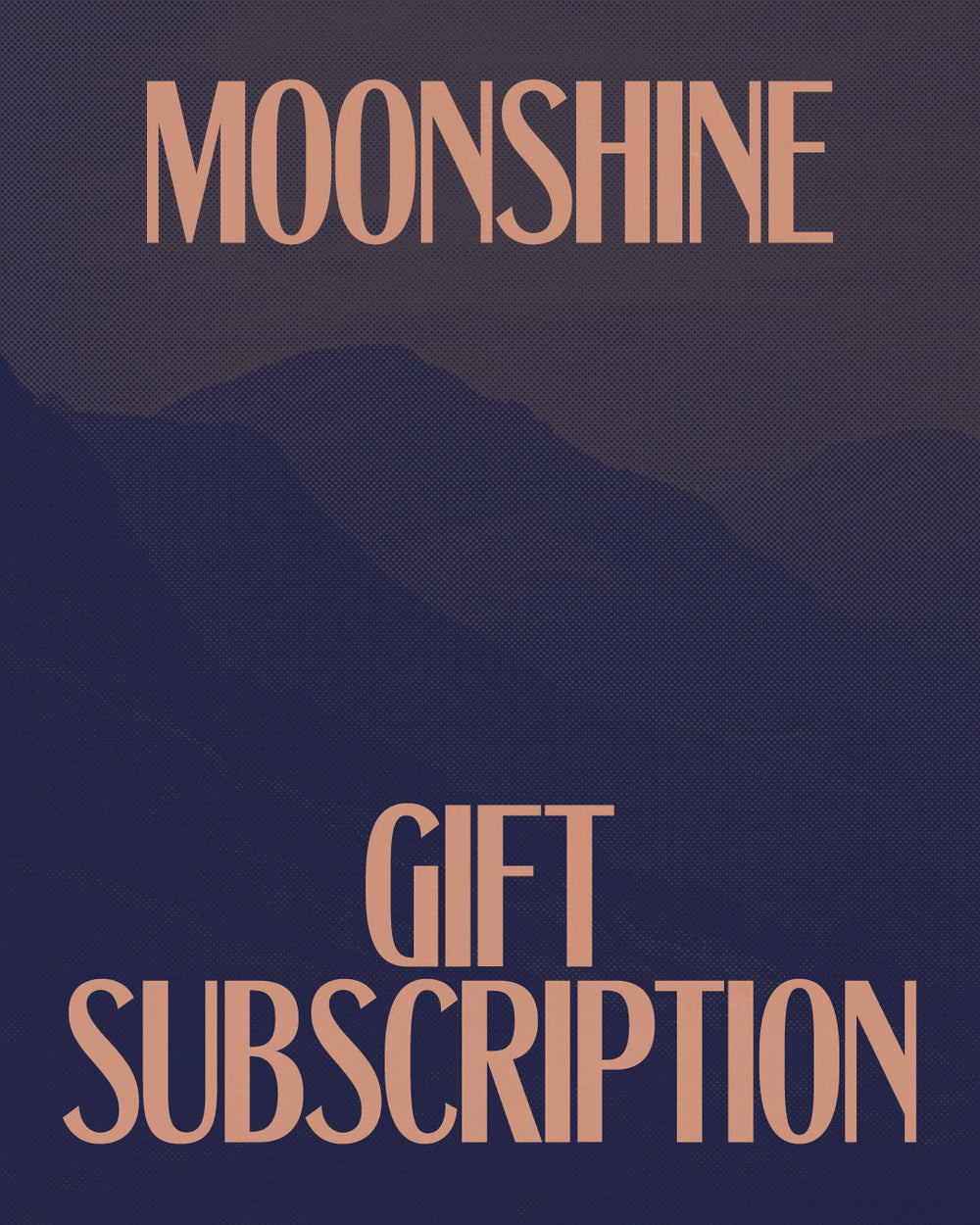 Moonshine Gift Subscription